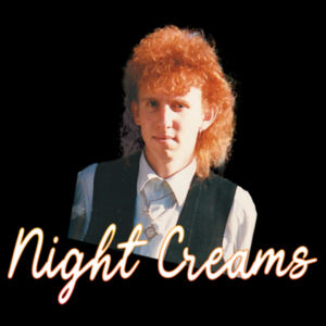Night Creams Hot You're So Hot on back T-Shirt  Design